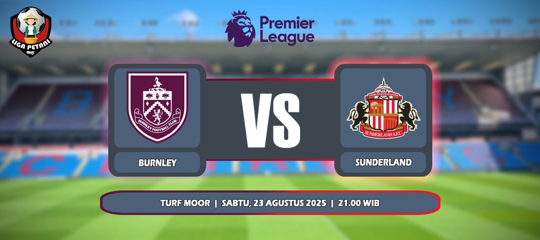 Prediksi Burnley Vs Sunderland 23 Agustus 2025