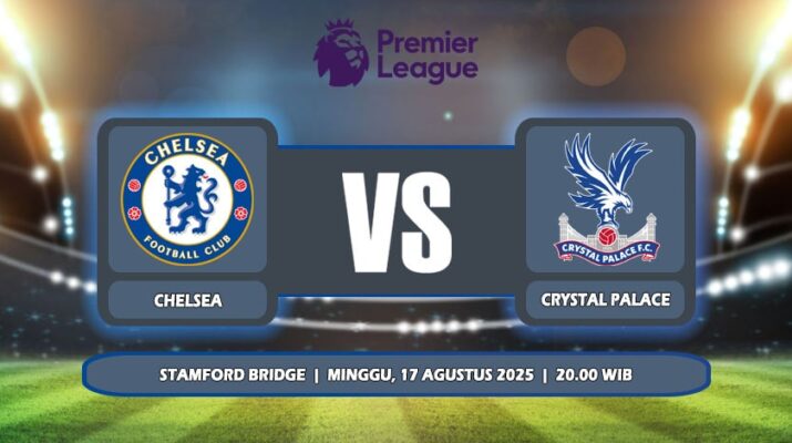 Prediksi Chelsea Vs Crystal Palace 17 Agustus 2025