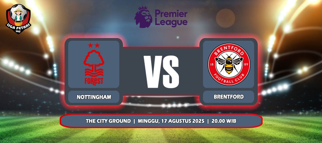 Prediksi Nottingham Forest Vs Brentford 17 Agustus 2025