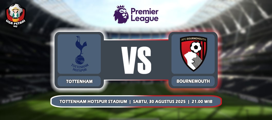 Prediksi Tottenham Hotspur Vs AFC Bournemouth 30 Agustus 2025
