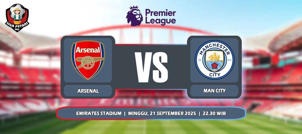 Prediksi Arsenal Vs Manchester City 21 September 2025 di Liga Premier Inggris