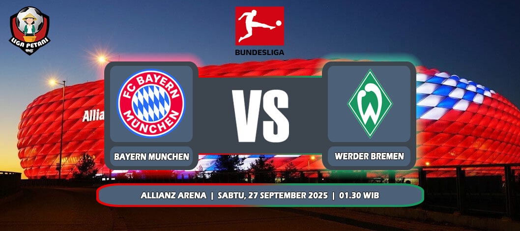 Prediksi Bayern Munchen Vs Werder Bremen 27 September 2025 di Bundesliga Jerman