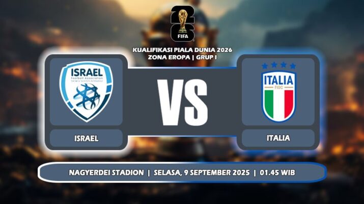 Prediksi Israel Vs Italia 9 September 2025 di Kualifikasi Piala Dunia 2026
