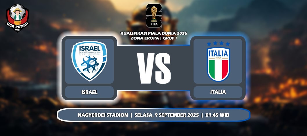 Prediksi Israel Vs Italia 9 September 2025 di Kualifikasi Piala Dunia 2026