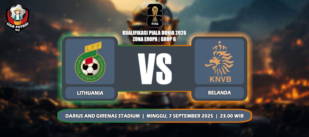 Prediksi Lithuania Vs Belanda 7 September 2025 di Kualifikasi Piala Dunia 2026