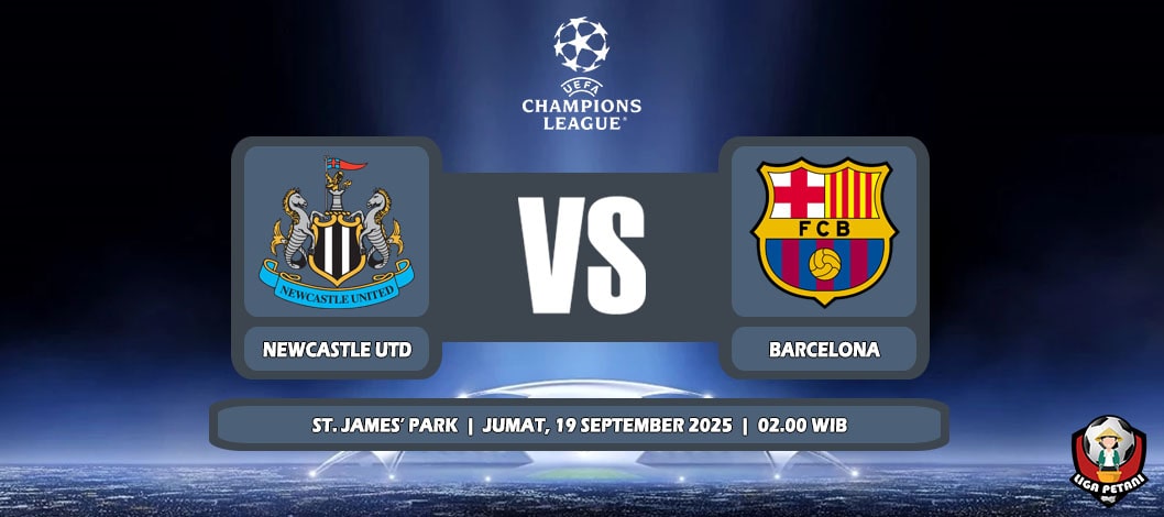 Prediksi Newcastle United Vs Barcelona 19 September 2025 di Liga Champions