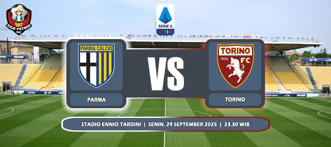 Prediksi Parma Vs Torino 29 September 2025 di Serie A Italia