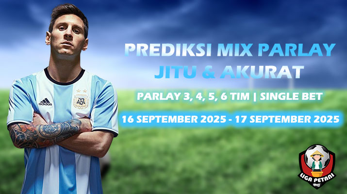 Prediksi Mix Parlay MalamHari Ini 16 September 2025 - 17 September 2025