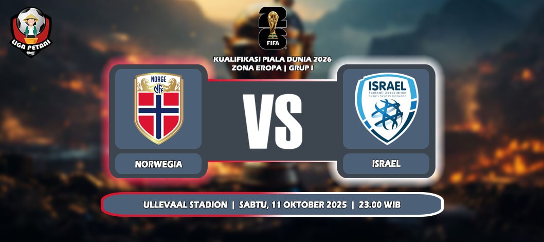 Prediksi Norwegia Vs Israel 11 Oktober 2025 di Kualifikasi Piala Dunia 2026