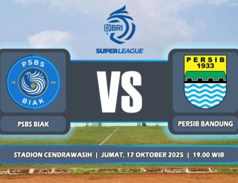 Prediksi PSBS Biak Vs Persib Bandung 17 Oktober 2025 di BRI Liga 1 Indonesia