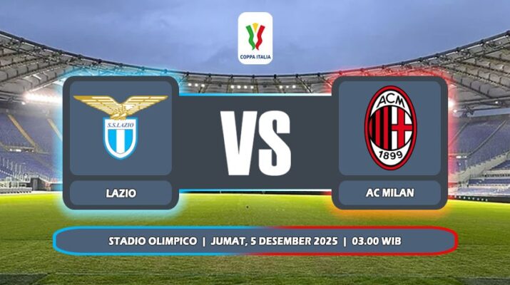 Prediksi Lazio Vs AC Milan 5 Desember 2025 di Coppa Italia