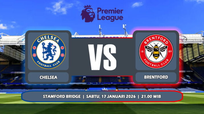 Prediksi Chelsea Vs Brentford 17 Januari 2026 di Liga Premier Inggris