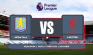 Prediksi Aston Villa Vs Liverpool 16 Mei 2026 di Liga Premier Inggris