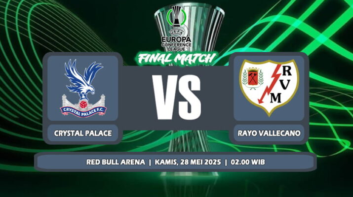 Prediksi Crystal Palace Vs Rayo Vallecano 28 Mei 2026 di Final Liga Konferensi Eropa