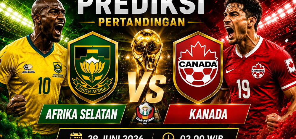 Prediksi Afrika Selatan vs Kanada 29 Juni 2026