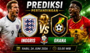 Prediksi Inggris vs Ghana 24 Juni 2026