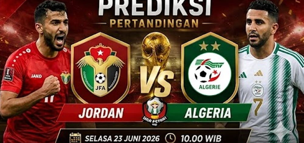 Prediksi Jordan vs Algeria 23 Juni 2026