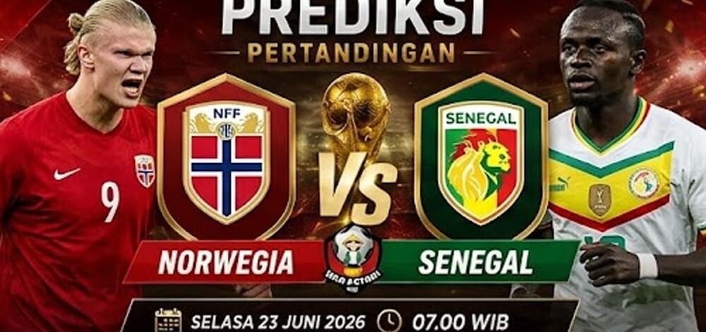 Prediksi Norwegia vs Senegal 23 Juni 2026